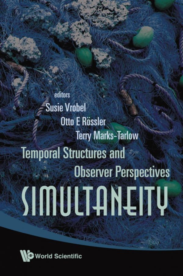 Simultaneity Temporal Structures And Observer Perspectives Vrobel