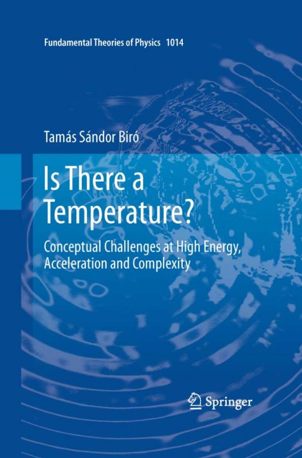 Is There A Temperature Conceptual Challenges At High Energy Acceleration And Complexity Tams Sndor Bir
