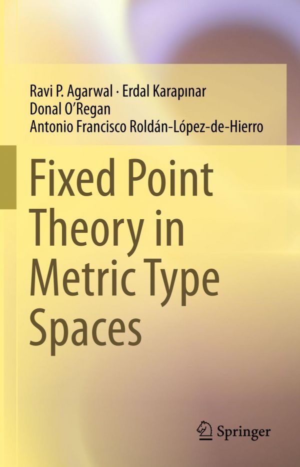 Fixed Point Theory In Metric Type Spaces Agarwal Ravi P Karapnar