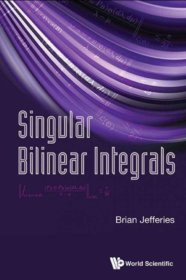 Singular Bilinear Integrals Brian Jeffries