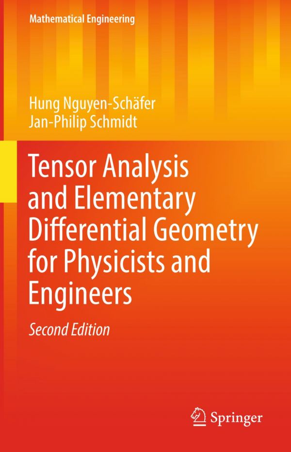 Tensor Analysis And Elementary Differential Geometry For Physicists And Engineers 2ed Hung Nguyenschfer