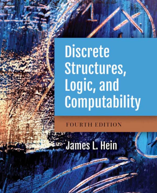 Discrete Structures Logic And Computability 4ed Hein James L