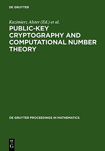 Publickey Cryptography And Computational Number Theory Proceedings Of The International Conference Organized By The Stefan Banach International Mathematical Center Warsaw Poland September 1115 2000 1st Edition Kazimierz Alster