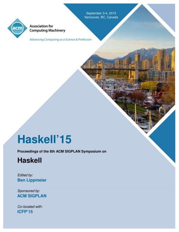 Haskell15 Proceedings Of 8th 2015 Acm Sigplan Haskell Workshop Lippmeier