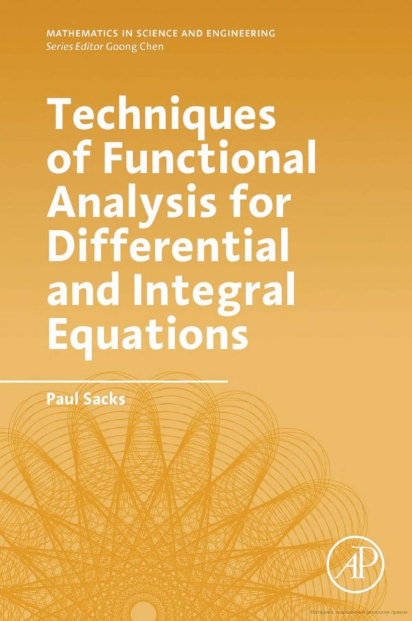 Techniques Of Functional Analysis For Differential And Integral Equations 1st Edition Paul Sacks
