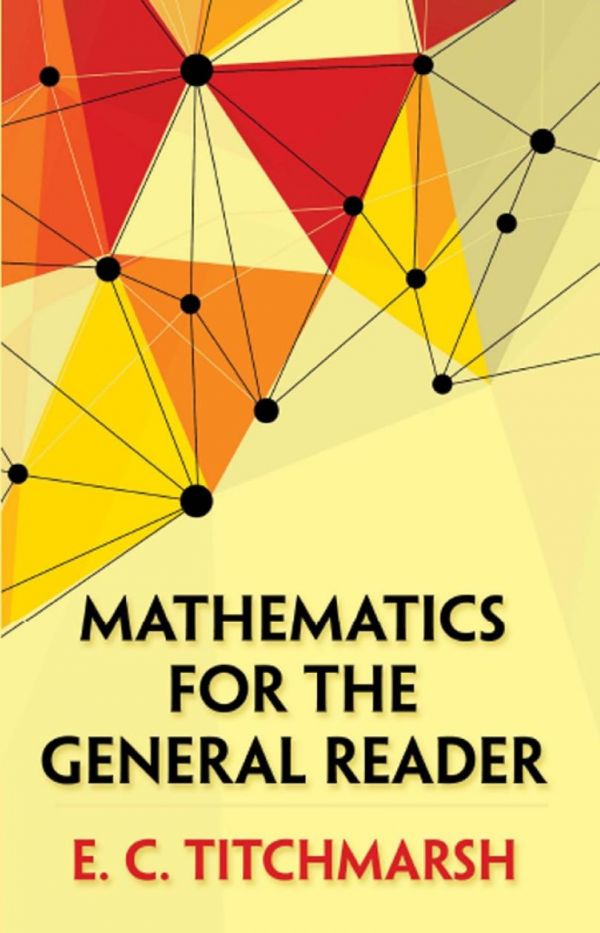Mathematics For The General Reader Ec Titchmarsh