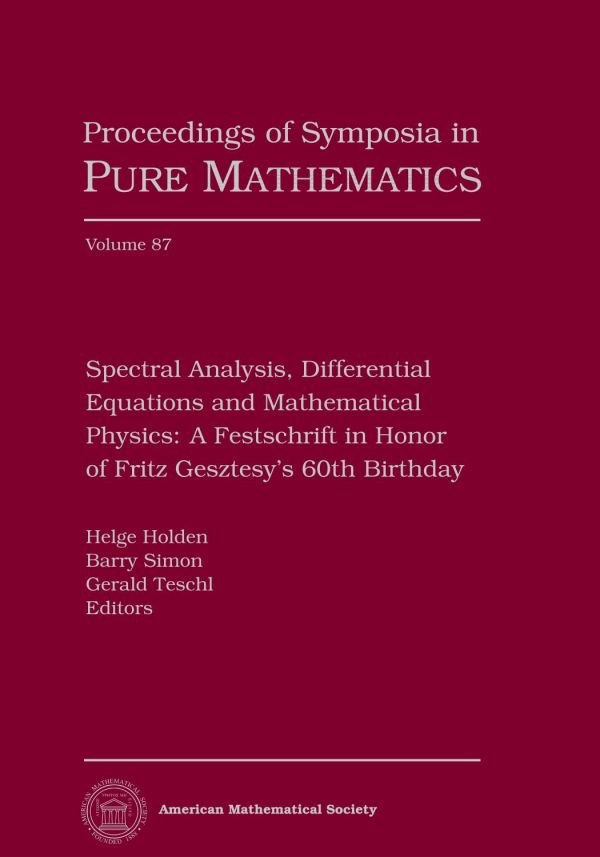 Spectral Analysis Differential Equations And Mathematical Physics A Festschrift In Honor Of Fritz Gesztesys 60th Birthday Gesztesy