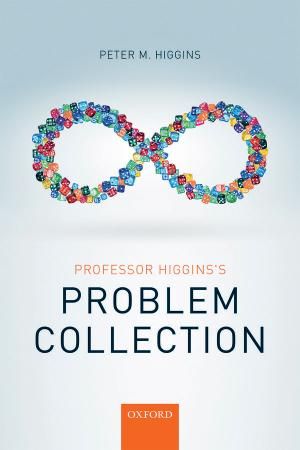 Professor Higginss Problem Collection 1st Edition Peter M Higgins