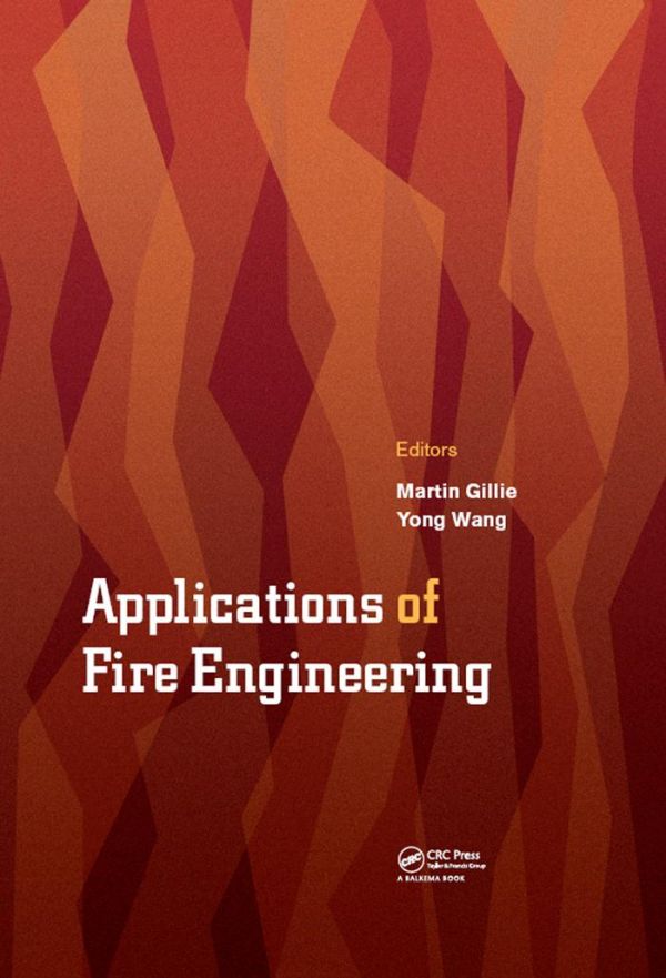 Applications Of Fire Engineering Proceedings Of The International Conference Of Applications Of Structural Fire Engineering 1st Edition Martin Gillie
