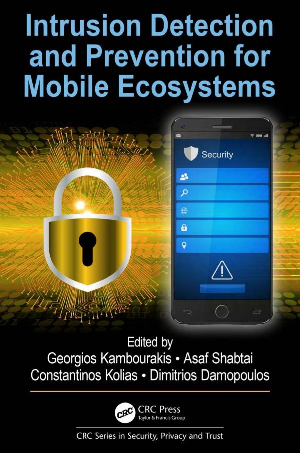 Intrusion Detection And Prevention For Mobile Ecosystems 1st Edition Georgios Kambourakis