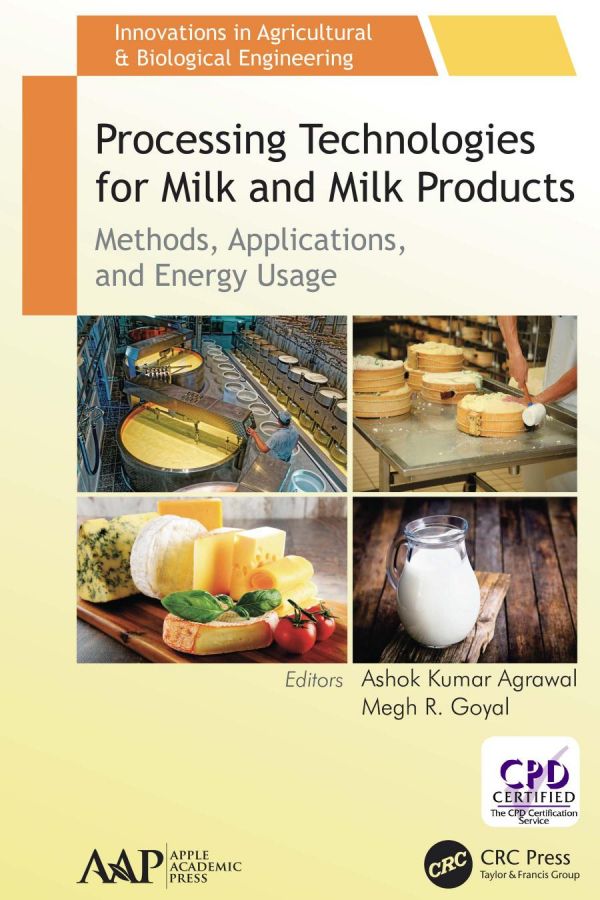Processing Technologies For Milk And Milk Products Methods Applications And Energy Usage 1st Edition Agrawal