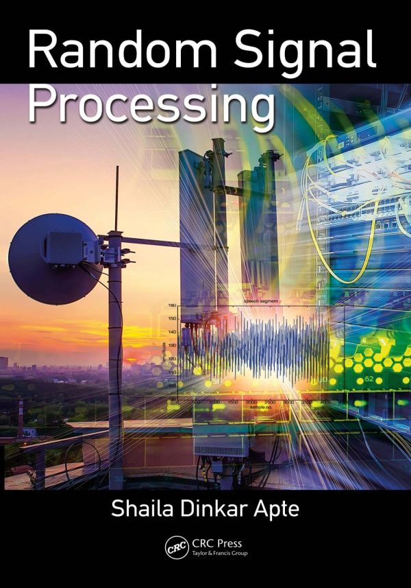 Random Signal Processing 1st Edition Shaila Dinkar Apte