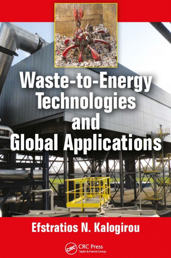 Wastetoenergy Technologies And Global Applications 1st Edition Efstratios N Kalogirou