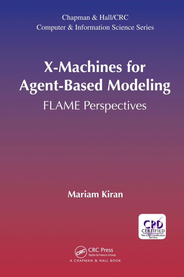 Xmachines For Agentbased Modeling Flame Perspectives 1st Edition Mariam Kiran