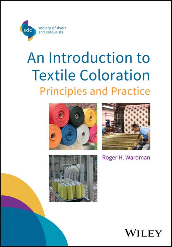 An Introduction To Textile Coloration Principles And Practice 1st Edition Roger H Wardman