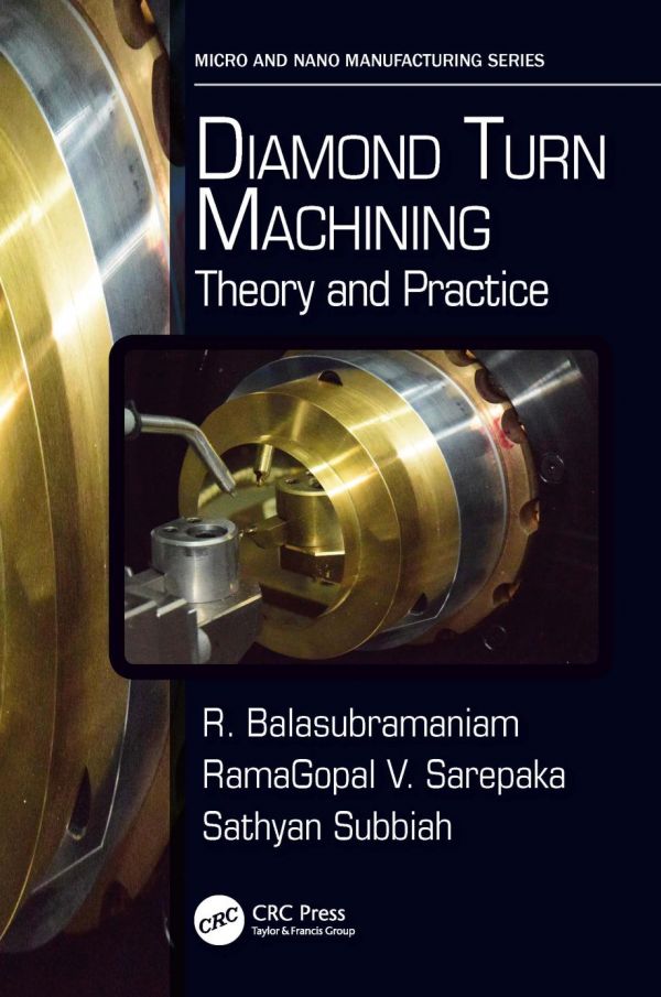 Diamond Turn Machining Theory And Practice 1st Edition R Balasubramaniam
