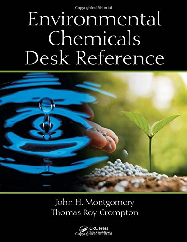 Environmental Chemicals Desk Reference 1st Edition Crompton Thomas Roy Montgomery