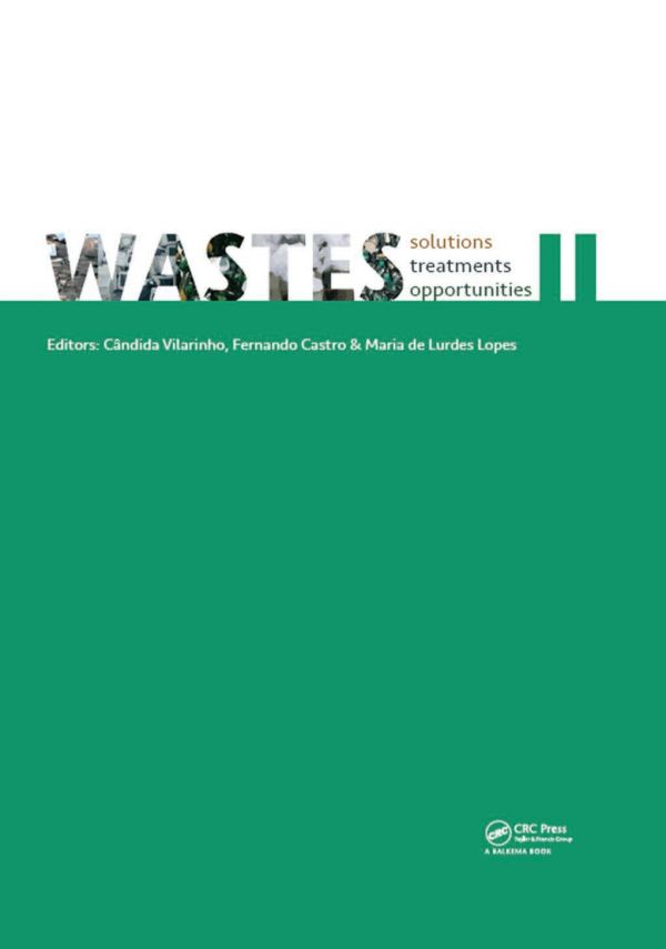 Wastes 2017 Solutions Treatments And Opportunities 1st Edition Candida Vilarinho