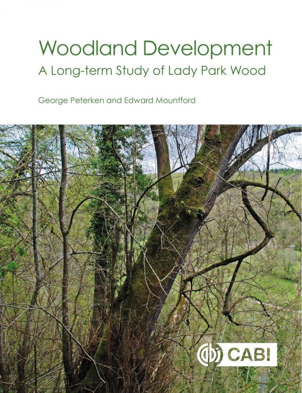 Woodland Development A Long Term Study Of Lady Park Wood Mountford
