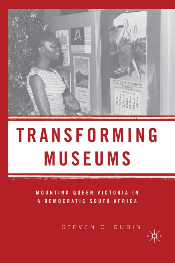 Transforming Museums Mounting Queen Victoria In A Democratic South Africa Dubin