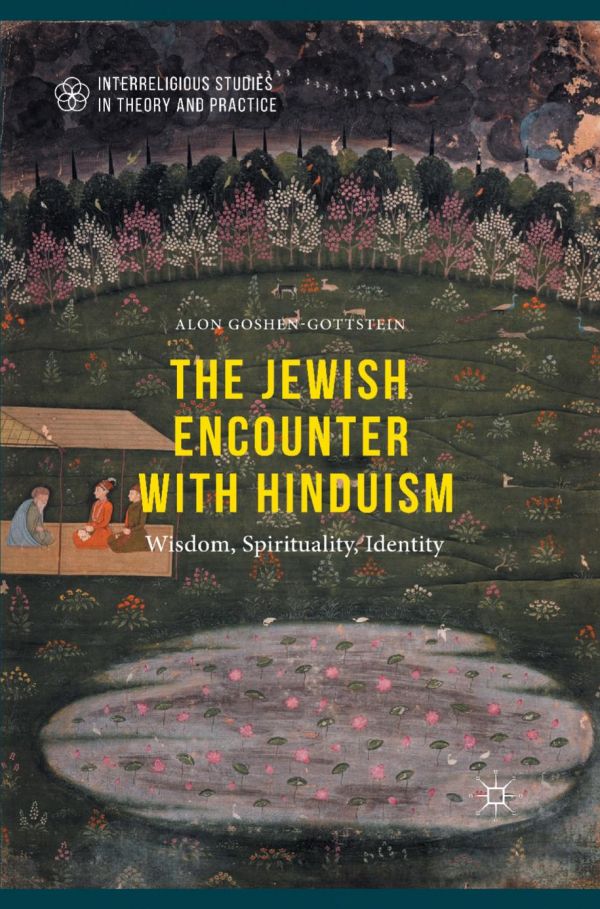 The Jewish Encounter With Hinduism Wisdom Spirituality Identity Goshengottstein