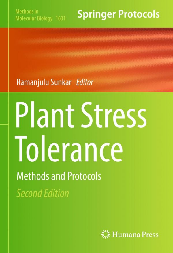 Plant Stress Tolerance Methods And Protocols 2nd Ed Sunkar