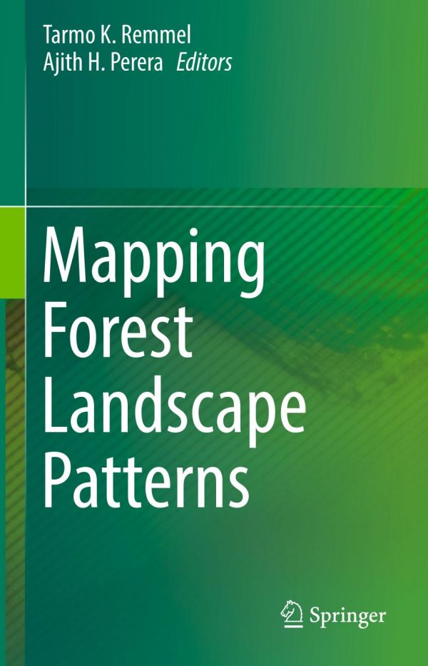 Mapping Forest Landscape Patterns Perera Ajith H Remmel Tarmo K