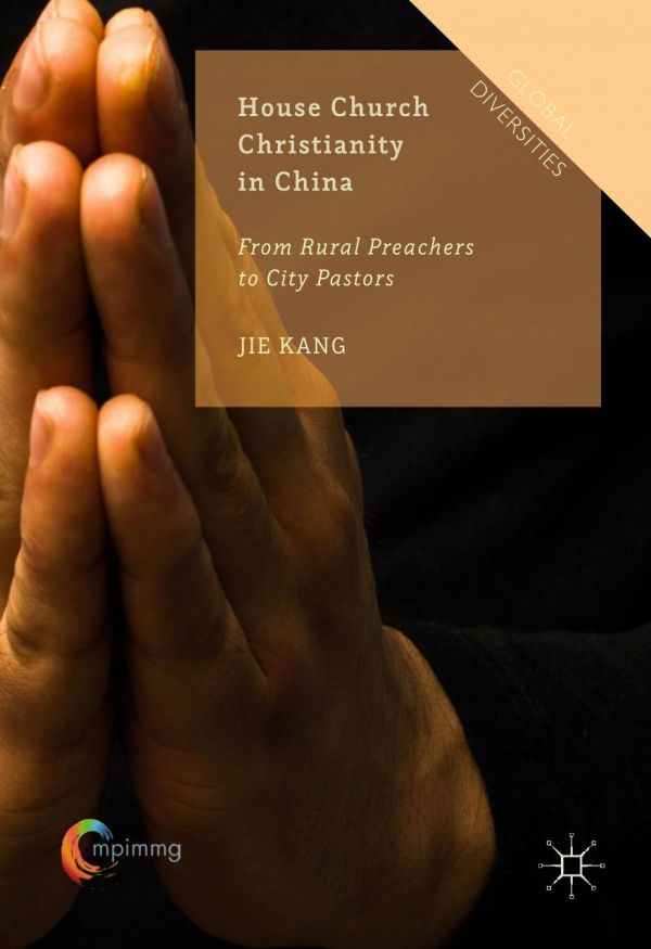 House Church Christianity In China From Rural Preachers To City Pastors Kang
