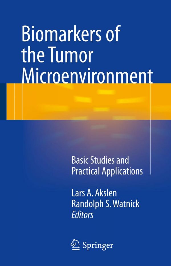 Biomarkers Of The Tumor Microenvironment Basic Studies And Practical Applications Akslen