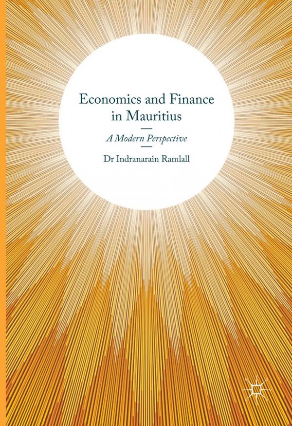Economics And Finance In Mauritius A Modern Perspective Ramlall