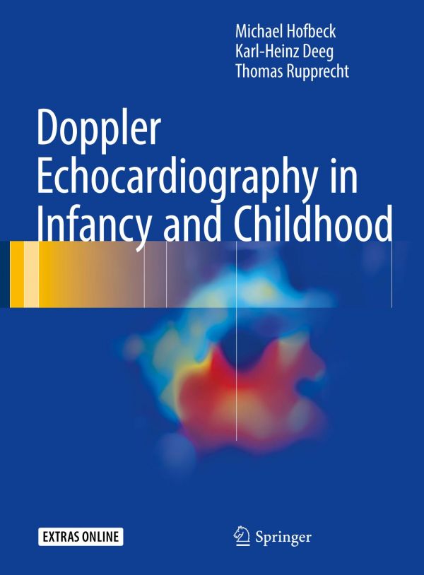Doppler Echocardiography In Infancy And Childhood Deeg Karlheinz Hofbeck