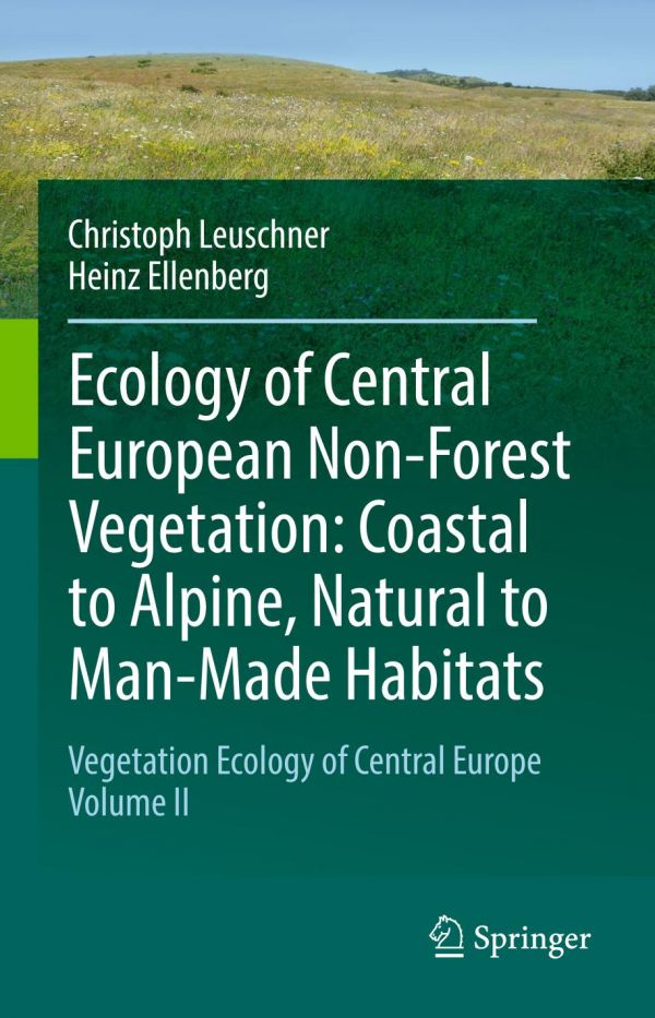 Vegetation Ecology Of Central Europe Volume Ii Ellenberg Heinz Leuschner