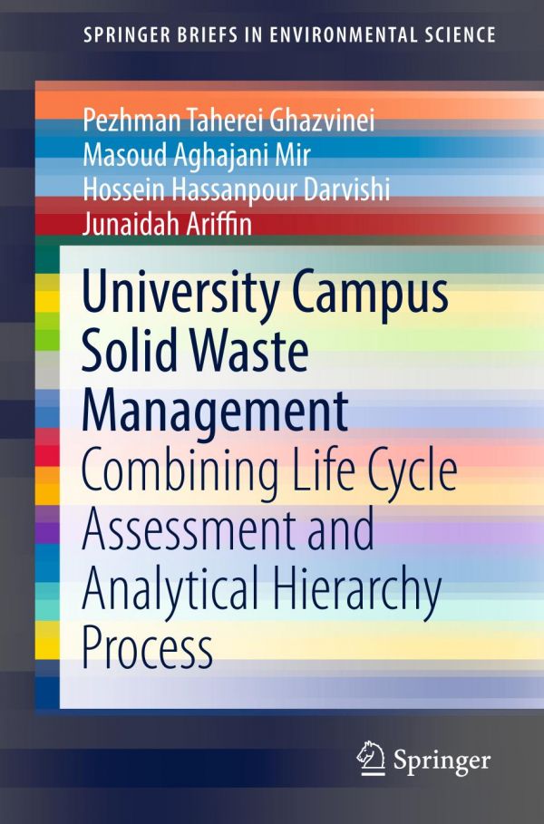 University Campus Solid Waste Management Combining Life Cycle Assessment And Analytical Hierarchy Process Ariffin