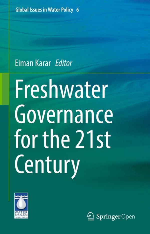 Freshwater Governance For The 21st Century Karar Eiman