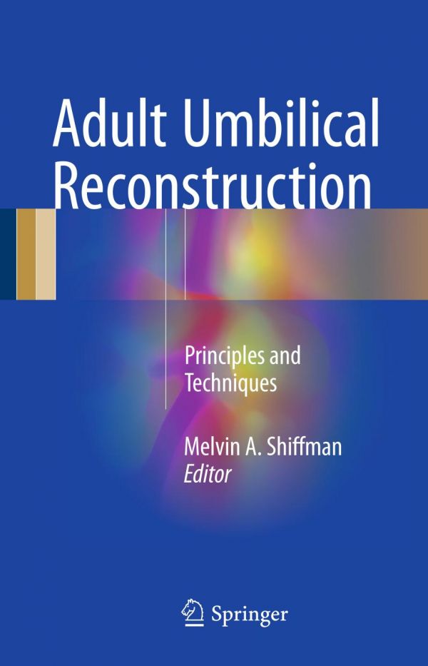 Adult Umbilical Reconstruction Principles And Techniques Shiffman