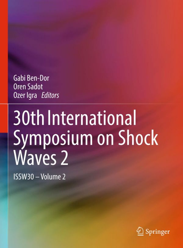 30th International Symposium On Shock Waves 2 Issw30 Volume 2 Bendor