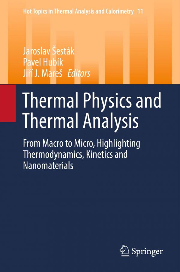 Thermal Physics And Thermal Analysis From Micro To Macro Highlighting Thermodynamics Kinetics And Nanomaterials Hubk