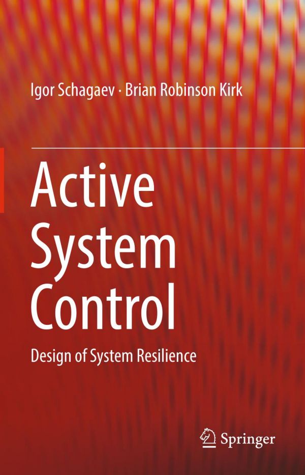 Active System Control Design Of System Resilience Brian Robinson Kirk