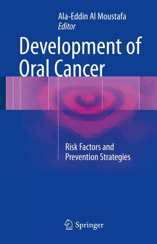 Development Of Oral Cancer Risk Factors And Prevention Strategies Al Moustafa