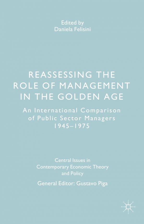 Reassessing The Role Of Management In The Golden Age Felisini