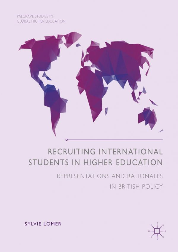 Recruiting International Students In Higher Education Representations And Rationales In British Policy Lomer