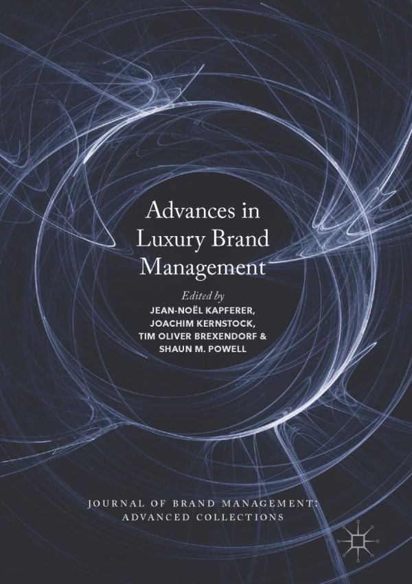 Advances In Luxury Brand Management Jeannol Kapferer Joachim Kernstock