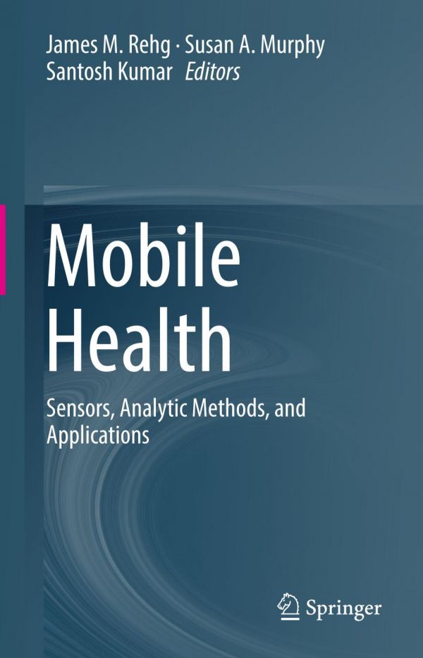 Mobile Health Sensors Analytic Methods And Applications Kumar