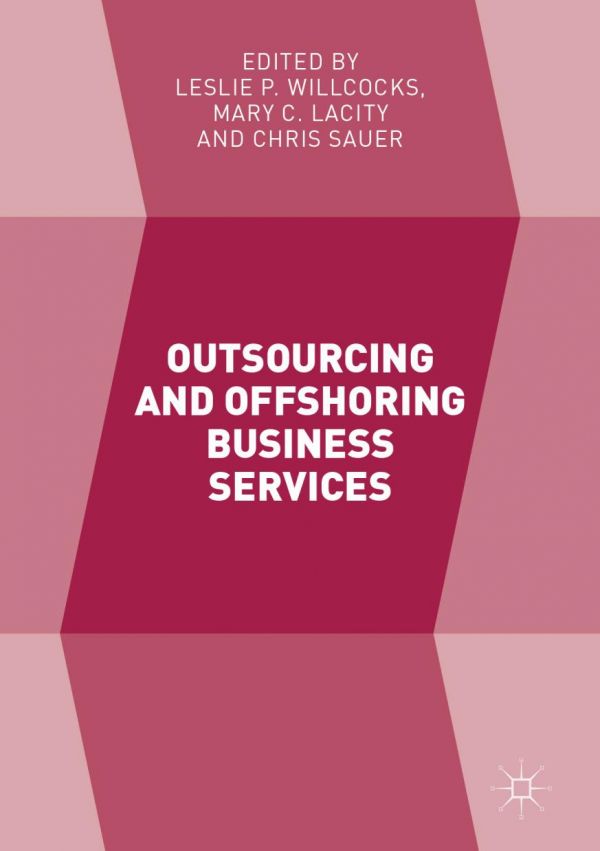 Outsourcing And Offshoring Business Services 1st Ed Willcocks