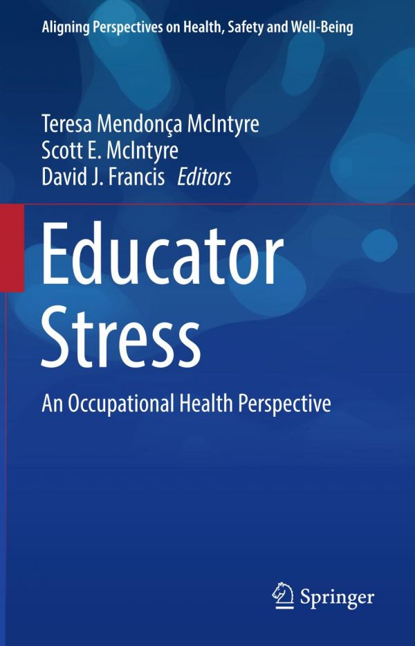 Educator Stress An Occupational Health Perspective Francis