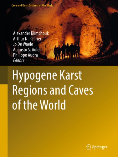Hypogene Karst Regions And Caves Of The World Alexander Klimchouk