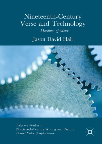 Nineteenthcentury Verse And Technology Machines Of Meter Jason David Hall