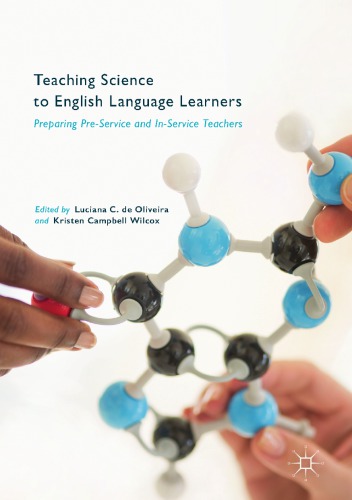Teaching Science To English Language Learners Preparing Preservice And Inservice Teachers Luciana C De Oliveira