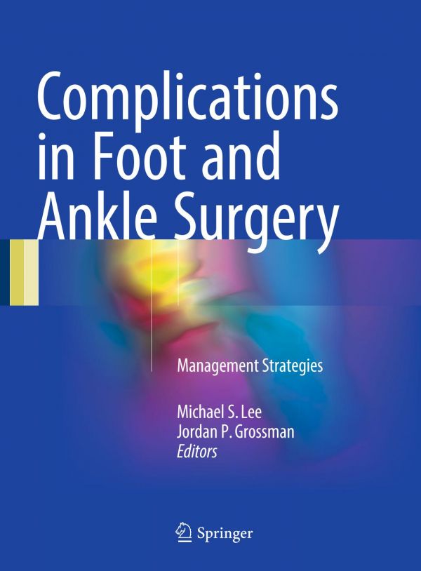 Complications In Foot And Ankle Surgery Management Strategies Grossman