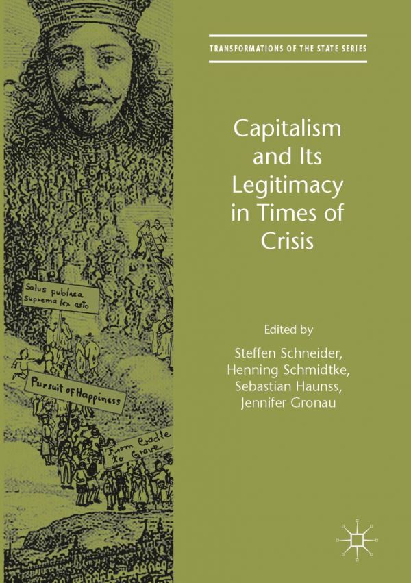 Capitalism And Its Legitimacy In Times Of Crisis Steffen Schneider
